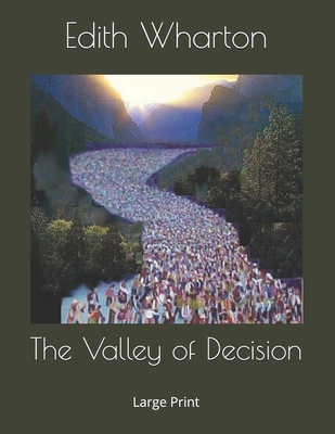 The Valley of Decision: Large Print 1694014118 Book Cover