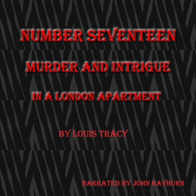 Number Seventeen: Murder and Intrigue in a Lond... B09V52MVVQ Book Cover
