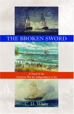 The Broken Sword, a Novel of the American War f... 078843585X Book Cover