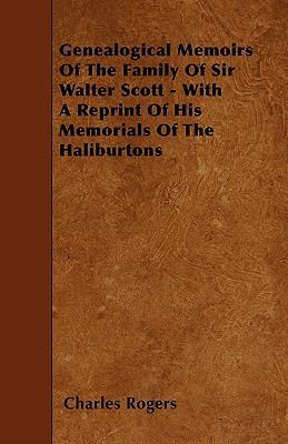 Genealogical Memoirs of the Family of Sir Walte... 1446018083 Book Cover