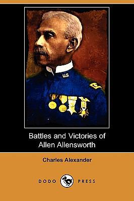 Battles and Victories of Allen Allensworth (Dod... 1409971473 Book Cover