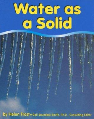 Water as a Solid 0736804110 Book Cover