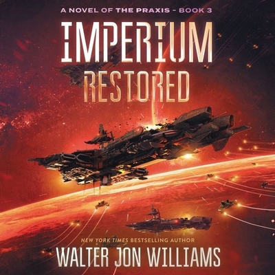 Imperium Restored: A Novel of the Praxis B09ZCNCKR7 Book Cover