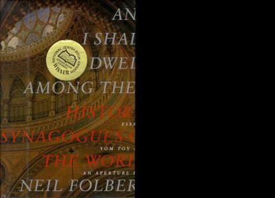 And I Shall Dwell Among Them: Historic Synagogu... 089381640X Book Cover