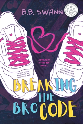 Breaking the Bro Code 0998646660 Book Cover