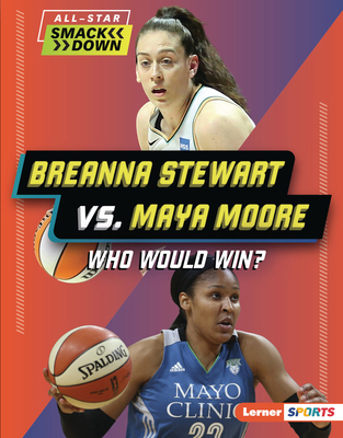 Breanna Stewart vs. Maya Moore: Who Would Win? B0FCDPK9QW Book Cover