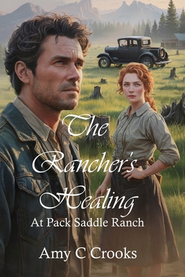 The Rancher's Healing: at Pack Saddle Ranch B0G13ZHDXW Book Cover