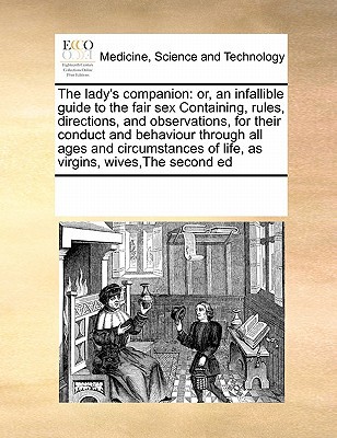 The lady's companion: or, an infallible guide t... 117120003X Book Cover