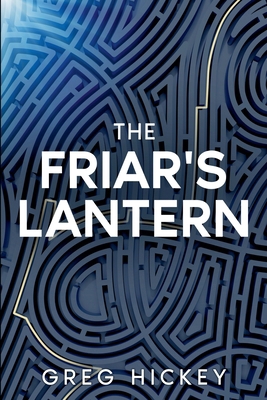 The Friar's Lantern B0DVKC36BZ Book Cover