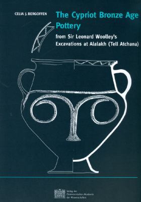 The Cypriot Age Pottery: From Sir Leonard Woole... 370013245X Book Cover