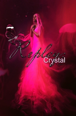 Replay: Crystal B08R1VSQZF Book Cover