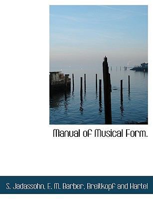 Manual of Musical Form. 1140591894 Book Cover