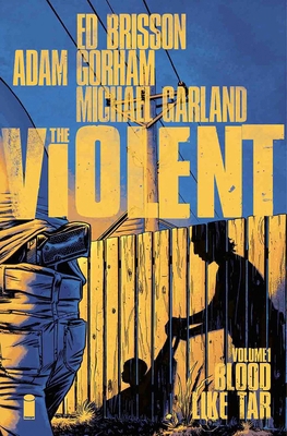 Violent Volume 1: Blood Like Tar 1632157144 Book Cover