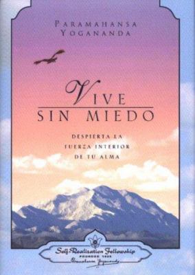 Vive Sin Miedo: Despierta la Fuerza Interior de... [Spanish] 0876124708 Book Cover