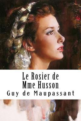 Le Rosier de Mme Husson [French] 1986745856 Book Cover