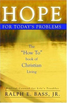 Hope: For Today's Problems: The How To Book Of ... 1591094410 Book Cover