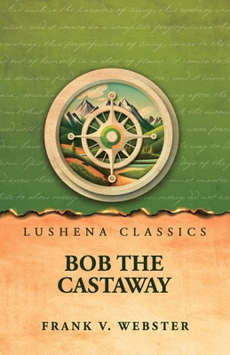 Bob the Castaway B0H86XRFNX Book Cover