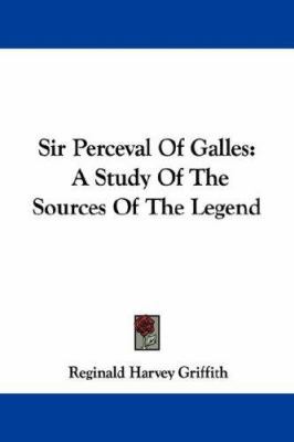 Sir Perceval Of Galles: A Study Of The Sources ... 143254697X Book Cover