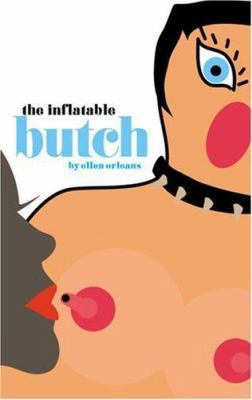The Inflatable Butch: New Funny Stuff 1555835694 Book Cover