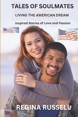 Tales of Soulmates: Living the American Dream-I... B0DQL1S3M7 Book Cover