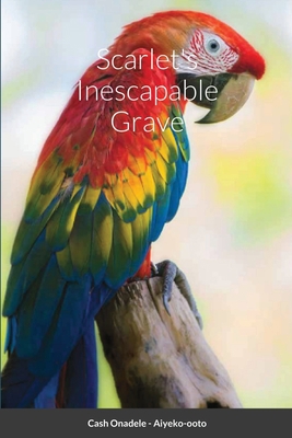 Scarlet's Inescapable Grave 166713289X Book Cover