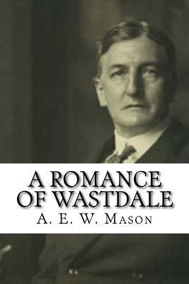 A Romance of Wastdale 1981351809 Book Cover
