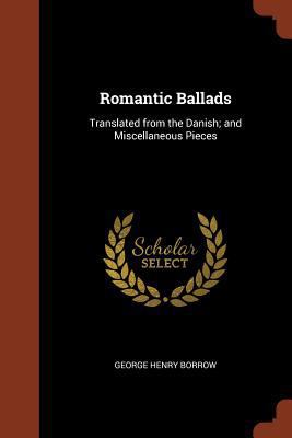 Romantic Ballads: Translated from the Danish; a... 1374858331 Book Cover