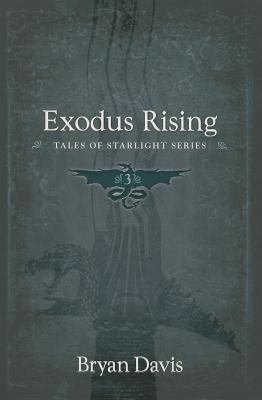 Exodus Rising (Volume 3) (Tales of Starlight) 0899578993 Book Cover