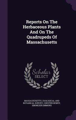 Reports On The Herbaceous Plants And On The Qua... 1354722469 Book Cover