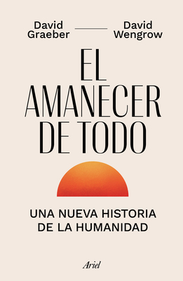 El Amanecer de Todo [Spanish] 6075694161 Book Cover