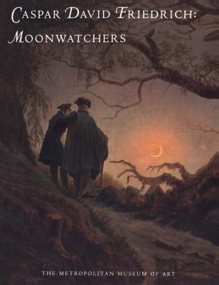 Caspar David Friedrich: Moonwatchers 0300199627 Book Cover