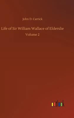 Life of Sir William Wallace of Elderslie 373404183X Book Cover