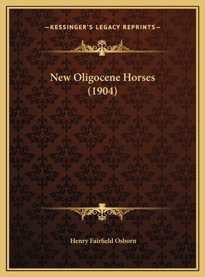 New Oligocene Horses (1904) 1169408761 Book Cover