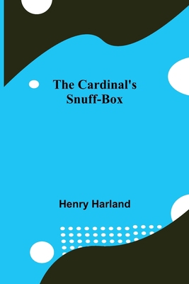 The Cardinal'S Snuff-Box 9354754783 Book Cover