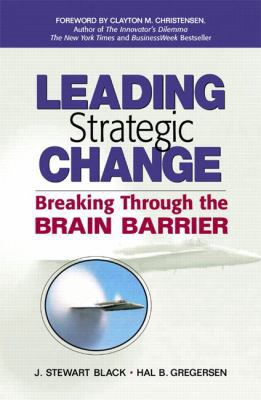 Leading Strategic Change: Breaking Through the ... 0130461083 Book Cover