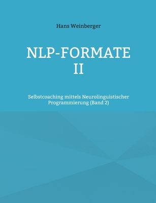 NLP-Formate II: Selbstcoaching mittels Neurolin... [German] 3769307933 Book Cover