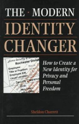 Modern Identity Changer: How To Create And Use ... 087364946X Book Cover