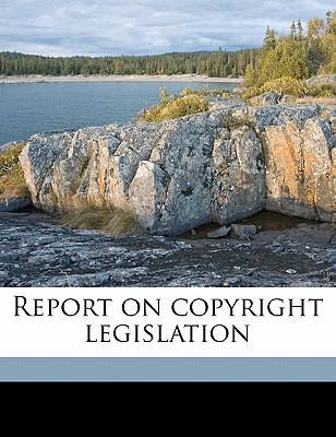 Report on Copyright Legislation 1176437003 Book Cover