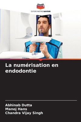 La numérisation en endodontie [French] 6208308739 Book Cover