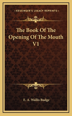 The Book of the Opening of the Mouth V1 1163434353 Book Cover