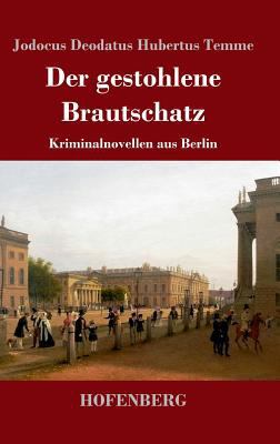 Der gestohlene Brautschatz: Kriminalnovellen au... [German] 3743725460 Book Cover