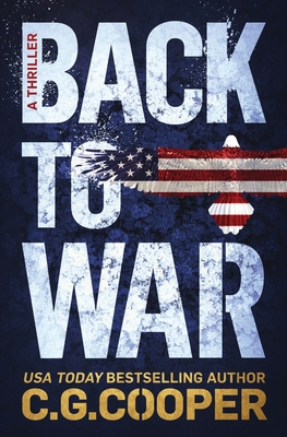 Back to War: Book 1 of the Corps Justice series 147005812X Book Cover