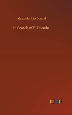In Search of El Dorado 3752441305 Book Cover