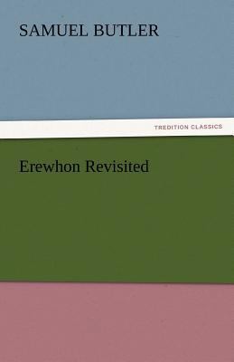 Erewhon Revisited 3842441673 Book Cover