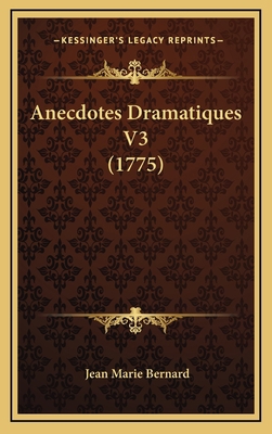 Anecdotes Dramatiques V3 (1775) [French] 116611581X Book Cover