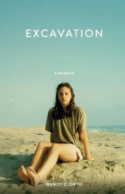 Excavation: A Memoir 1892061708 Book Cover