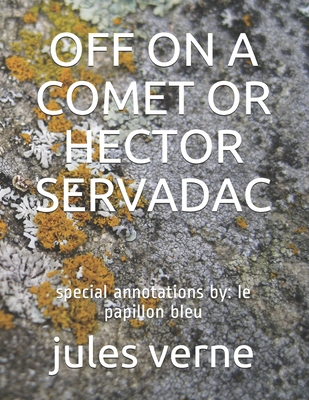 Off on a Comet or Hector Servadac: special anno... B08D51CG4L Book Cover