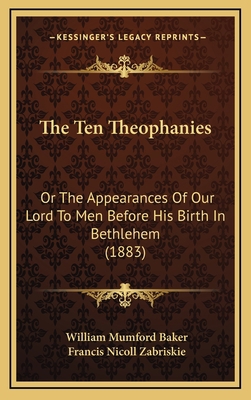 The Ten Theophanies: Or the Appearances of Our ... 1165199637 Book Cover