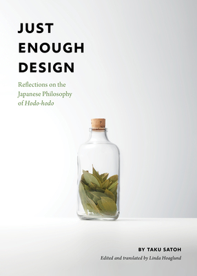 Just Enough Design: Reflections on the Japanese... 1797209906 Book Cover