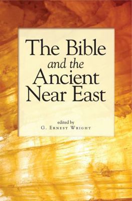 The Bible and the Ancient Near East: Essays in ... 1575061880 Book Cover